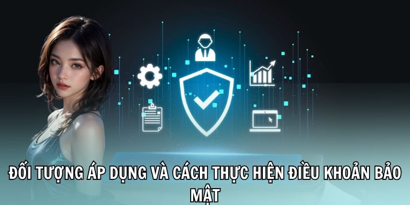 chinh-sach-bao-mat-doi-tuong-ap-dung