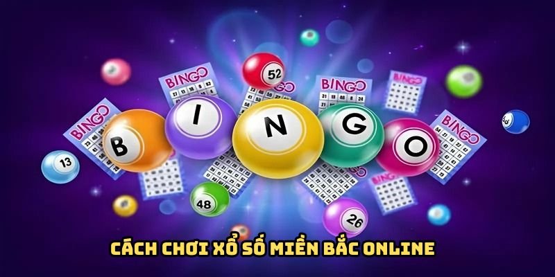 cach-choi-xo-so-mien-bac-online