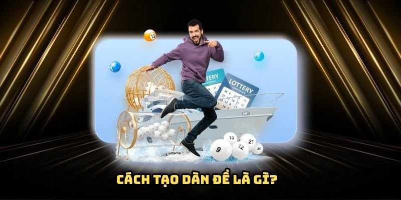 cach-tao-dan-de-la-gi