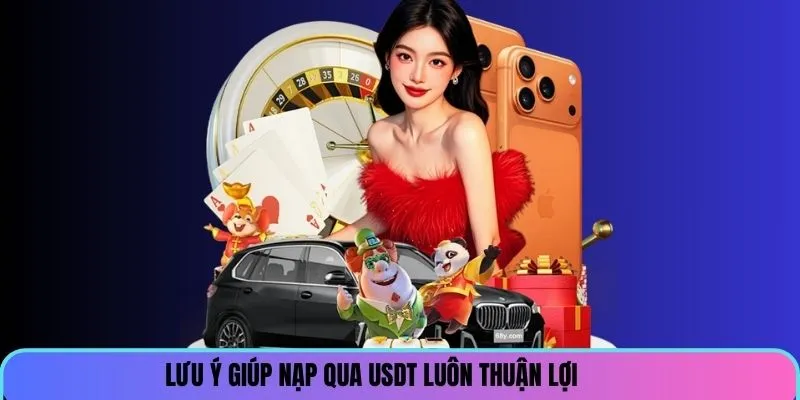 luu-y-giup-nap-usdt-luon-thuan-loi